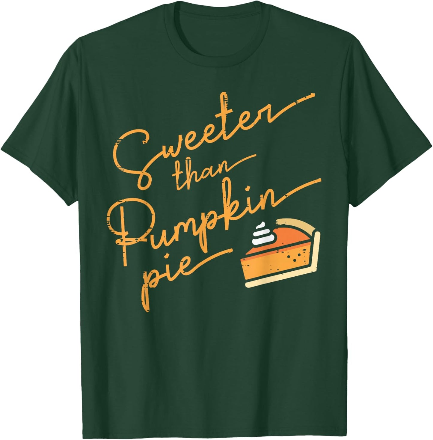 Thanksgiving Sweeter Than Pumpkin Pie Girls Boys Kid Toddler T-Shirt - T-Shirt | Forest