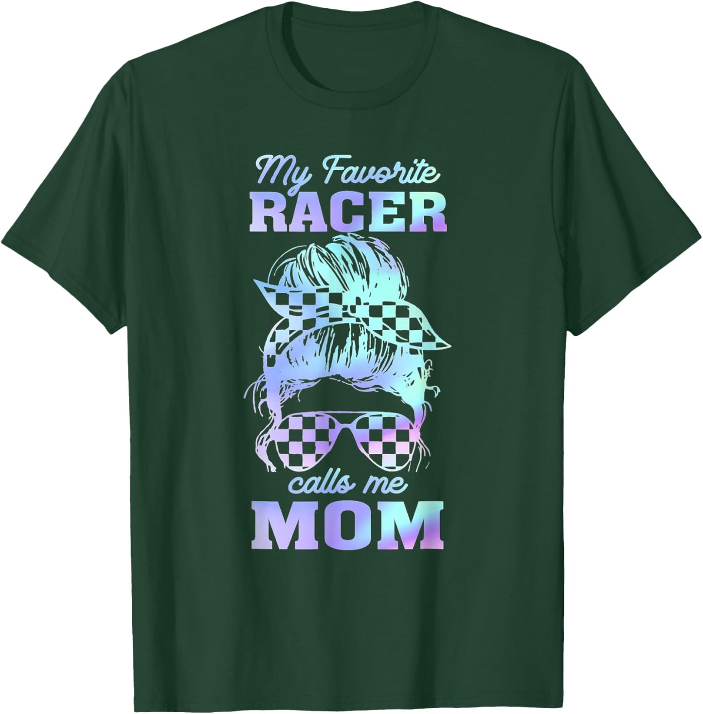 My favorite racer calls me mom Racing Messy Bun Hair T-Shirt - T-Shirt | Forest