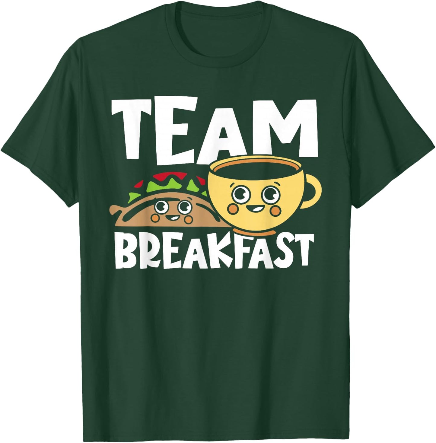 Breakfast Tacos Team Breakfast T-Shirt - T-Shirt | Forest
