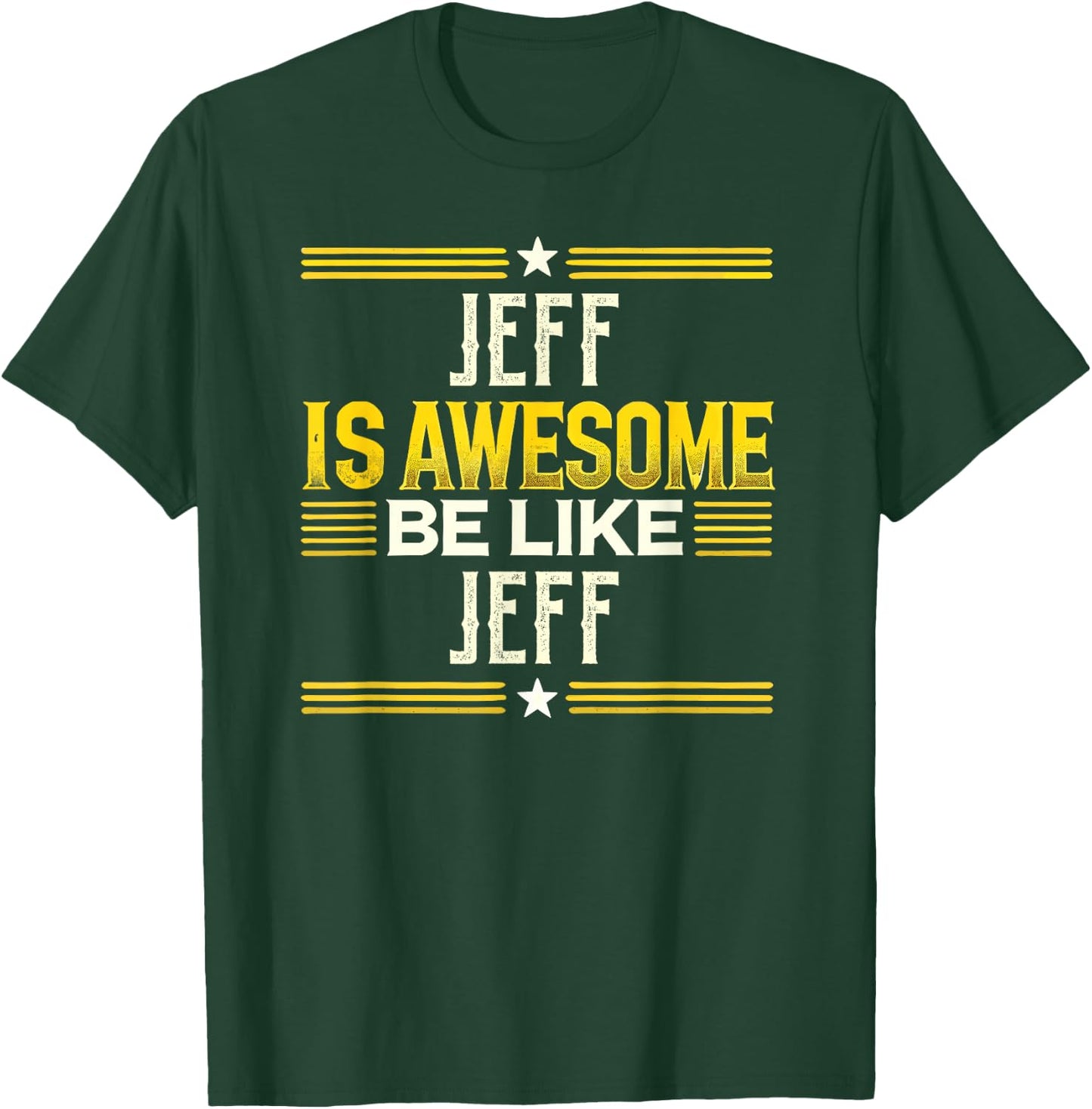 JEFF Is Awesome Be Like JEFF Name JEFF T-Shirt - T-Shirt | Forest