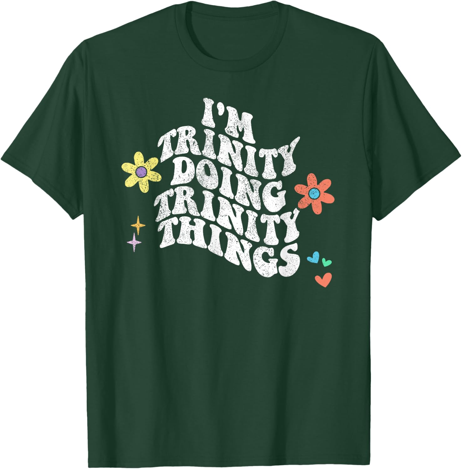 Groovy Im TRINITY Doing TRINITY Things Funny Mother's Day T-Shirt - T-Shirt | Forest