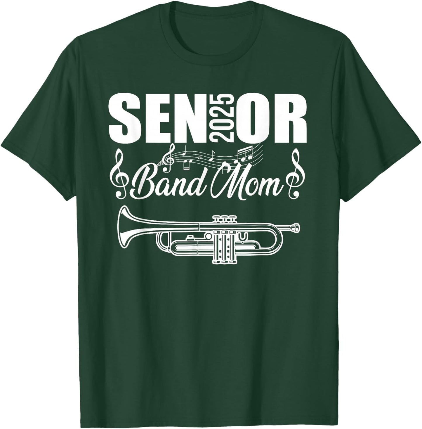 Senior Band Mom 2025 Marching Band Class of 2025 Trumpet T-Shirt - T-Shirt | Forest