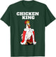 Chicken King | Chicken Lover Shirt | Pet Chicken T-Shirt - T-Shirt | Forest