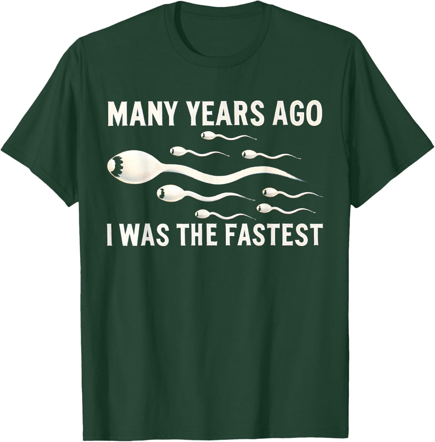 Many Years Ago I Was The Fastest Funny , black T-Shirt - T-Shirt | Forest