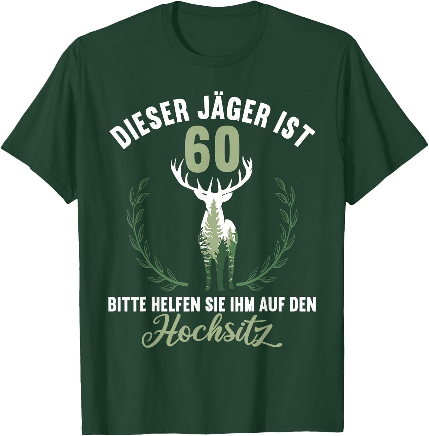 60 Jahre Jäger helfen auf Hochsitz Ansitz 60 Geburtstag T-Shirt - T-Shirt | Forest