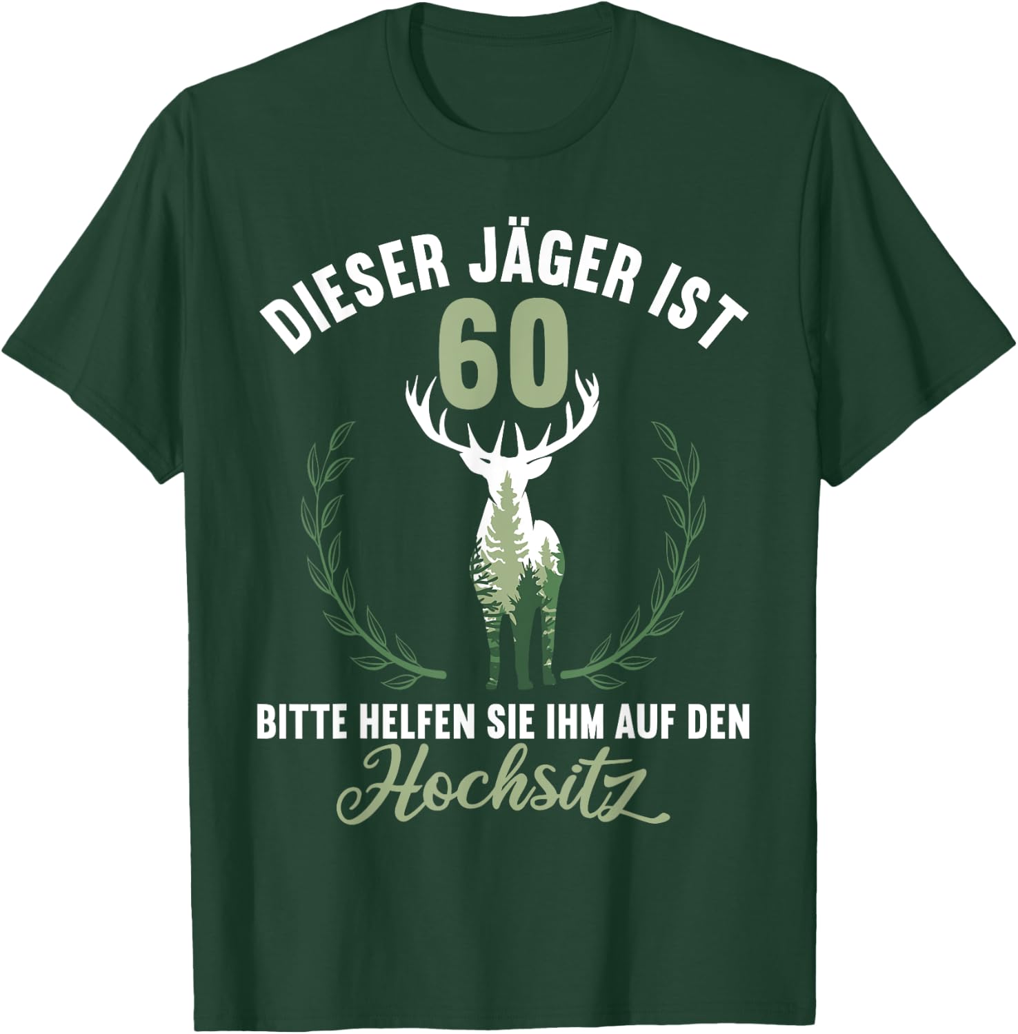 60 Jahre Jäger helfen auf Hochsitz Ansitz 60 Geburtstag T-Shirt - T-Shirt | Forest