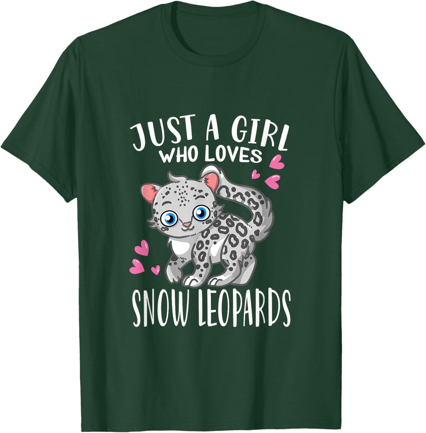 Snow Leopard Lovers Just A Girl Who Loves Snow Leopards T-Shirt - T-Shirt | Forest