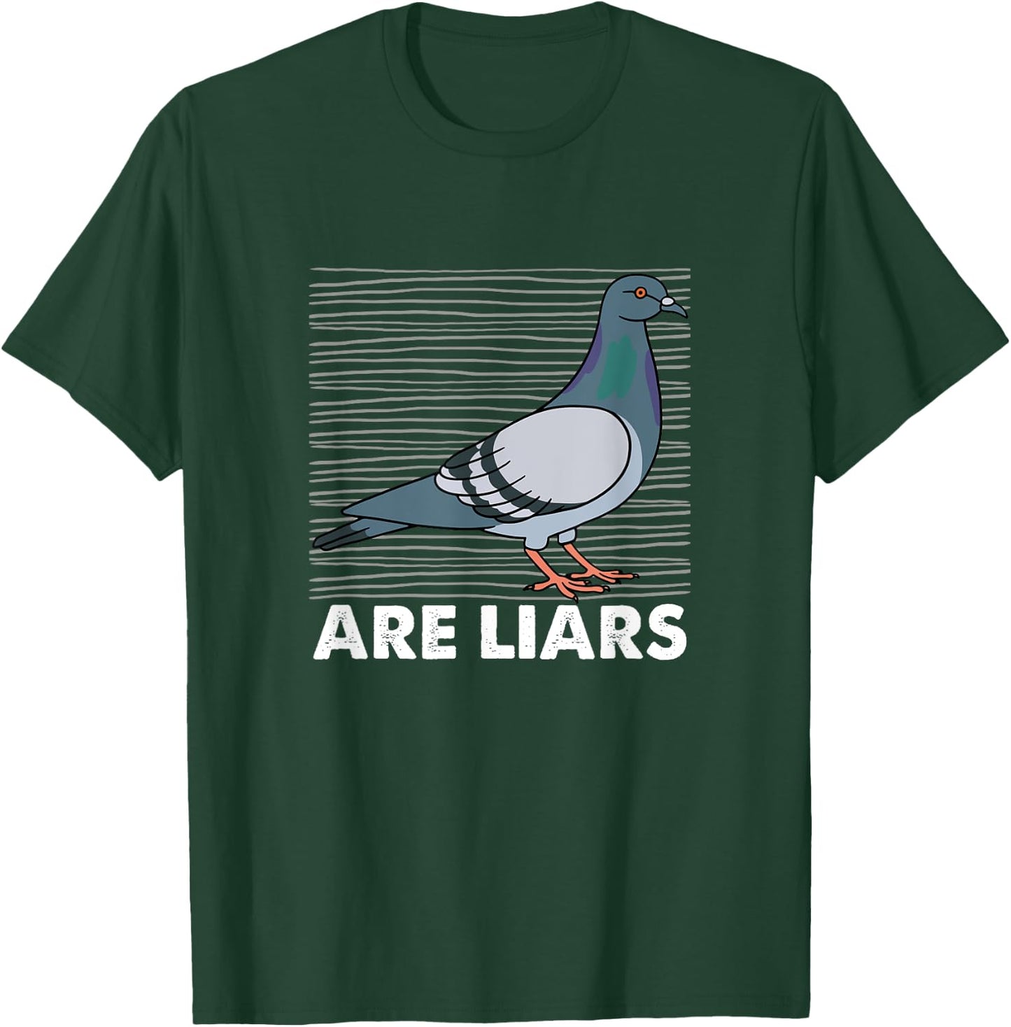 Pigeons Are Liars Aren't Real Spies Birds Pun Gift T-Shirt - T-Shirt | Forest