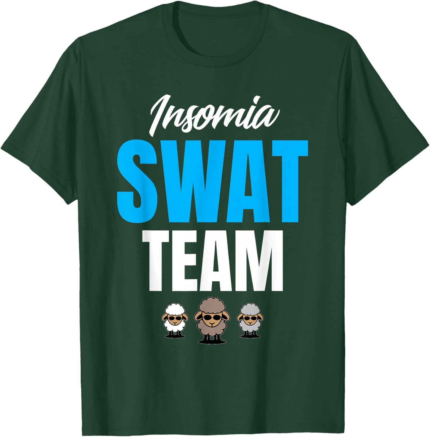Counting Sheep Sleep Pajamas Funny Gift Insomnia Swat Team T-Shirt - T-Shirt | Forest