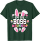 I'm The Boss Bunny Shirt Easter Day Family Matching T-Shirt - T-Shirt | Forest