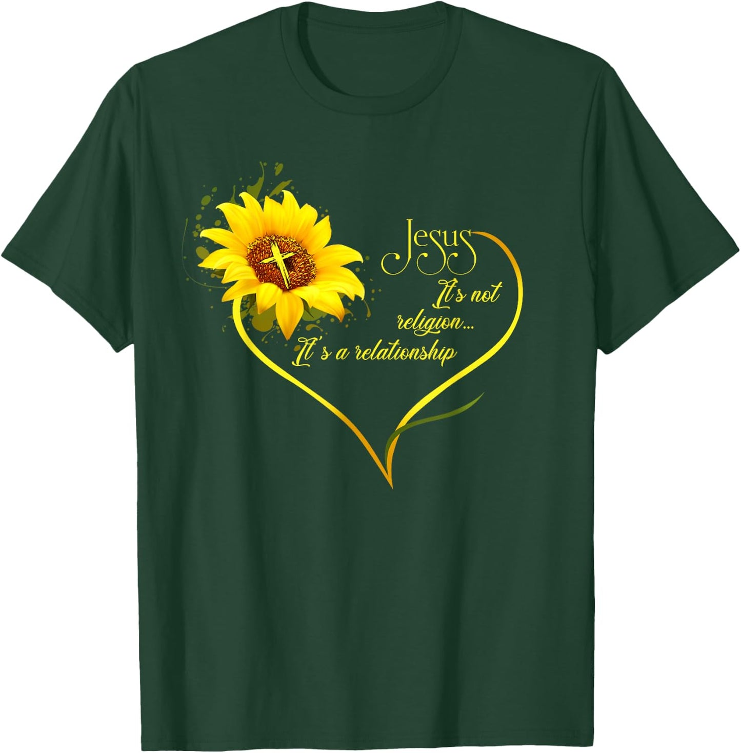Jesus It's not a Religion It's a Relationship Sunflower Art Short Sleeve T-Shirt - T-Shirt | Forest