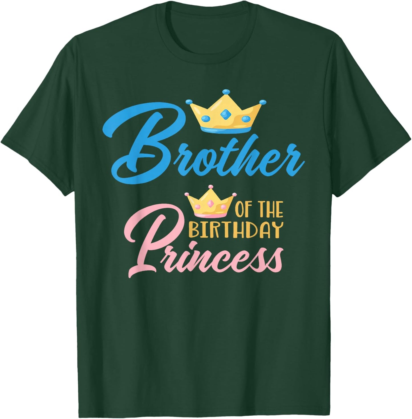 Brother of The Birthday Princess Themed Family Girl Birthday T-Shirt - T-Shirt | Forest