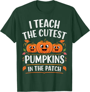 Teacher Halloween I Teach the Cutest Pumpkins in the Patch T-Shirt - T-Shirt | Forest