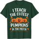 Teacher Halloween I Teach the Cutest Pumpkins in the Patch T-Shirt - T-Shirt | Forest