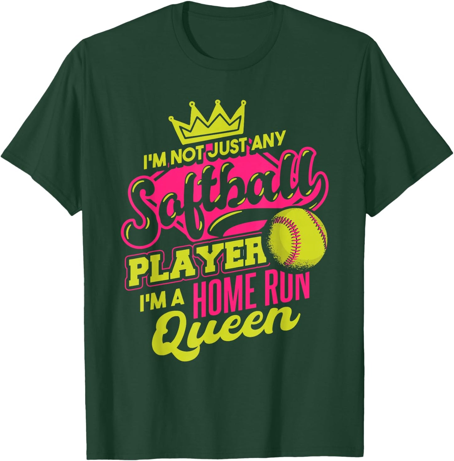 Softball I'm A Home Run Queen T-Shirt - T-Shirt | Forest