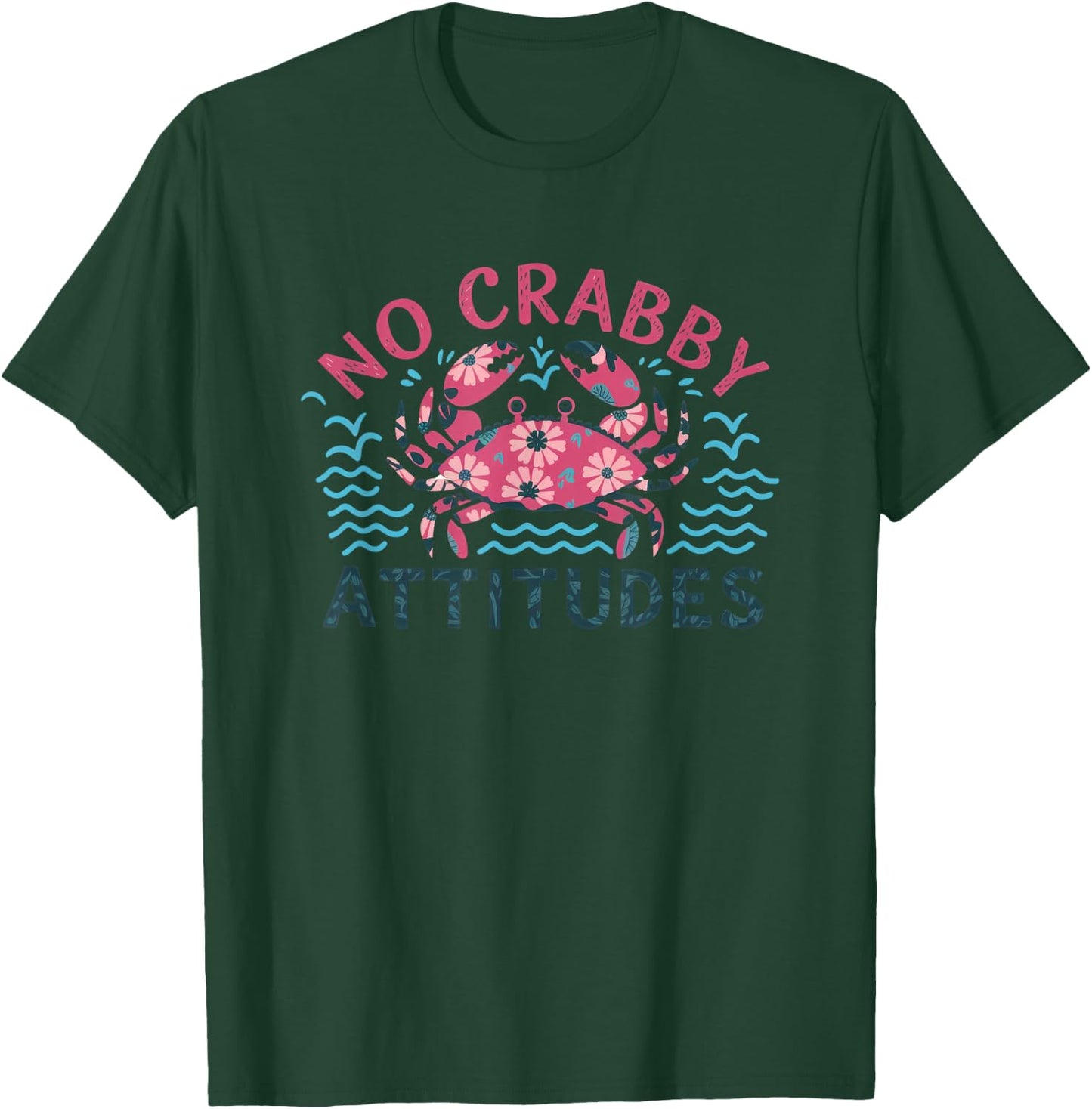 No Crabby Attitudes Summer Beach Vibes T-Shirt - T-Shirt | Forest