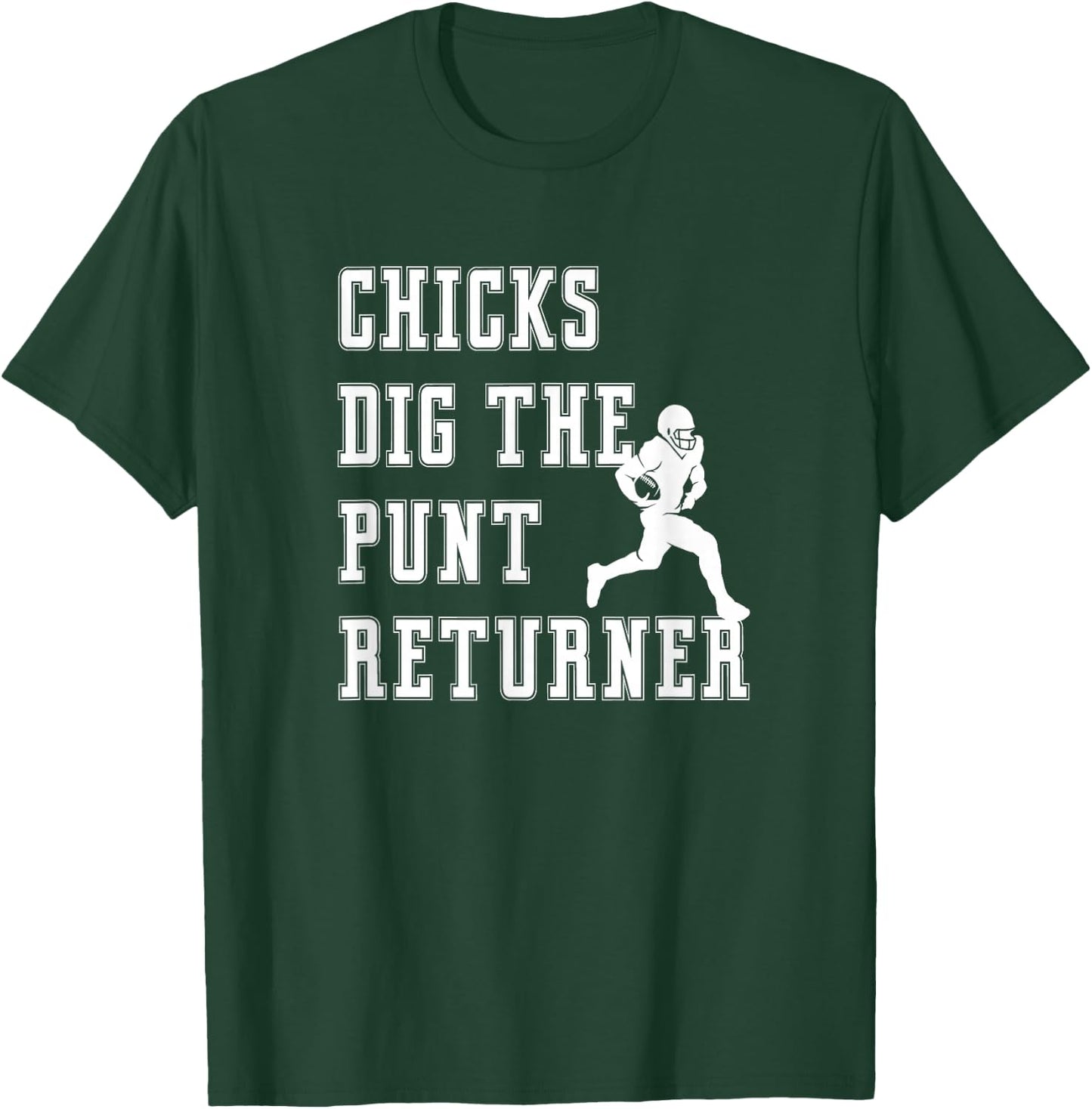 Chicks Dig The Punt Returner Special Teams Graphic Saying T-Shirt - T-Shirt | Forest