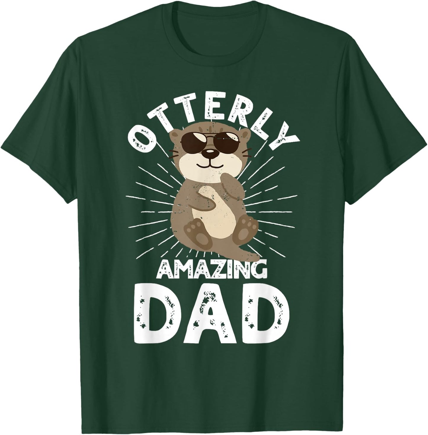 Funny Dad Otterly Amazing Dad Otter Father's Day T-Shirt - T-Shirt | Forest