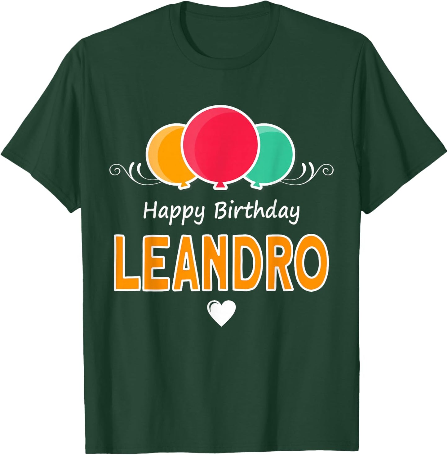 Happy Birthday Saying Leandro T-Shirt - T-Shirt | Forest