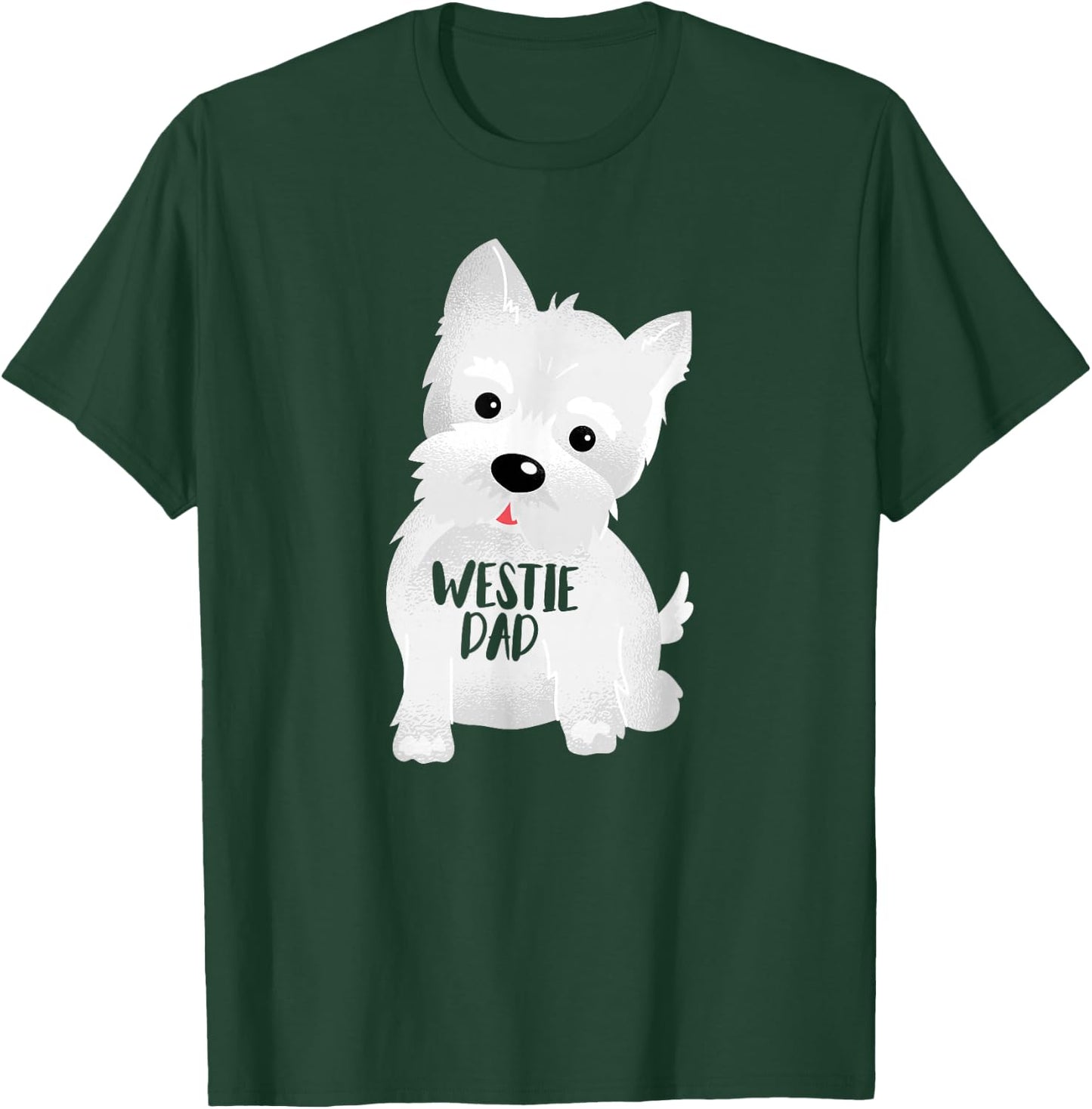 Westie Dad West Highland White Terrier Dog Father's Day T-Shirt - T-Shirt | Forest