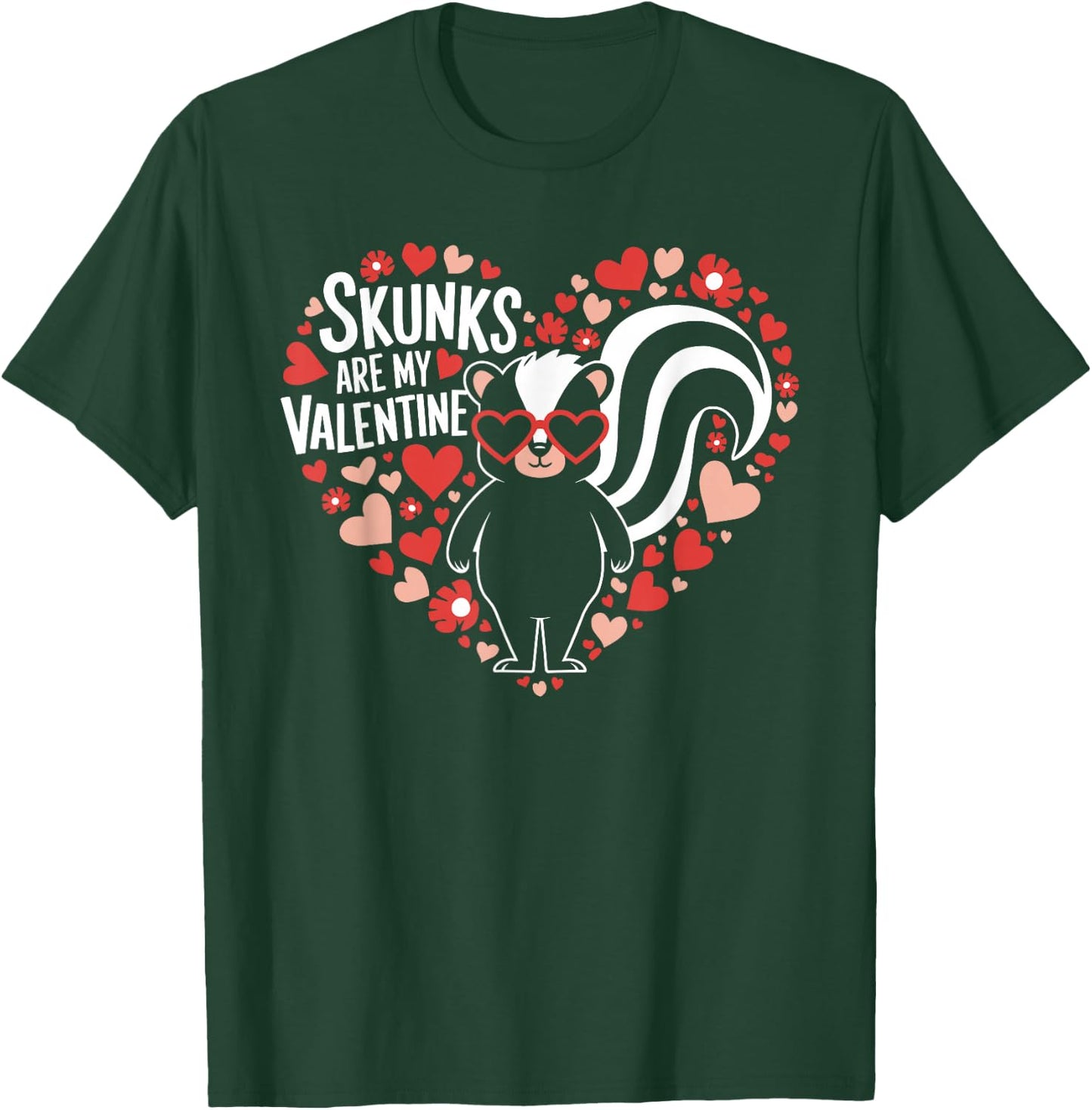 Skunks Are My Valentine Cute Skunk Valentines Day T-Shirt - T-Shirt | Forest