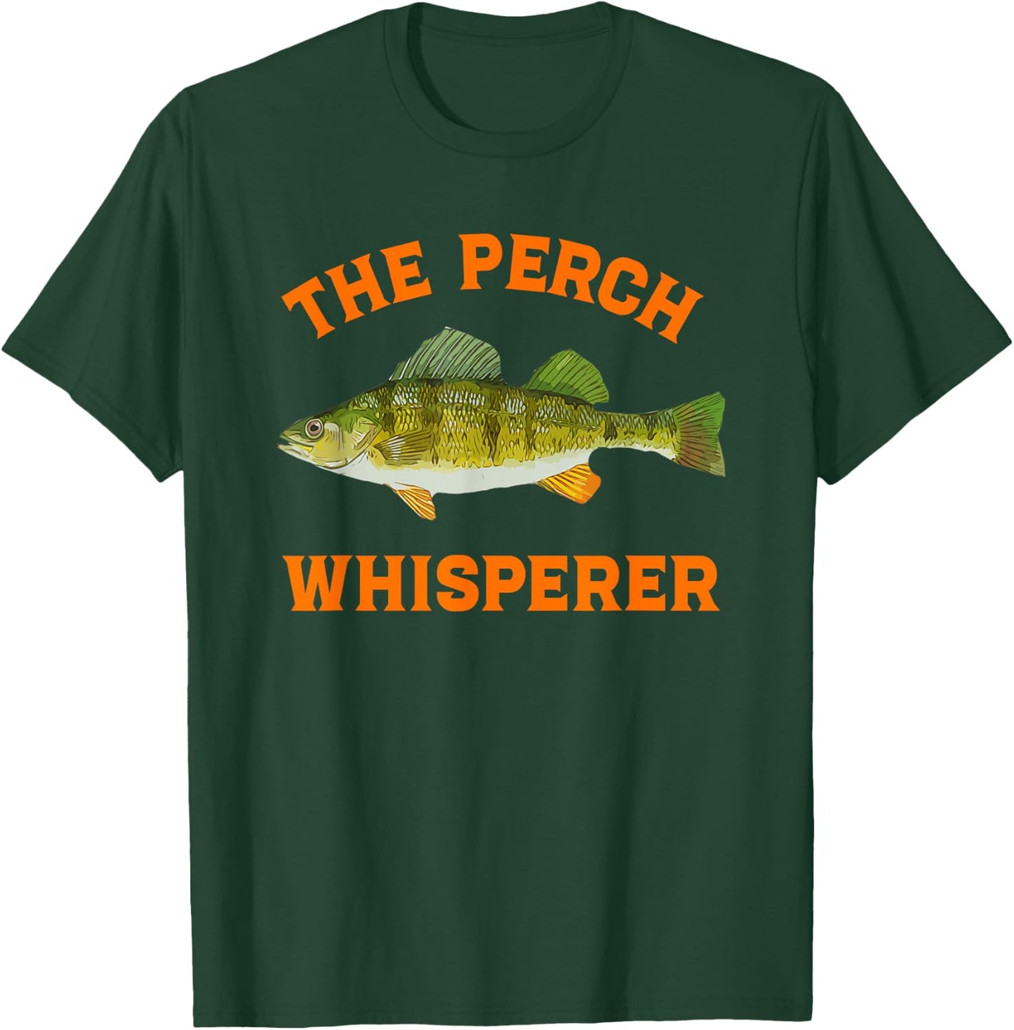 The Perch Whisperer fishing design T-Shirt - T-Shirt | Forest
