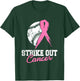 Strike Out Breast Cancer Awareness Pink Ribbon Baseball T-Shirt - T-Shirt | Forest