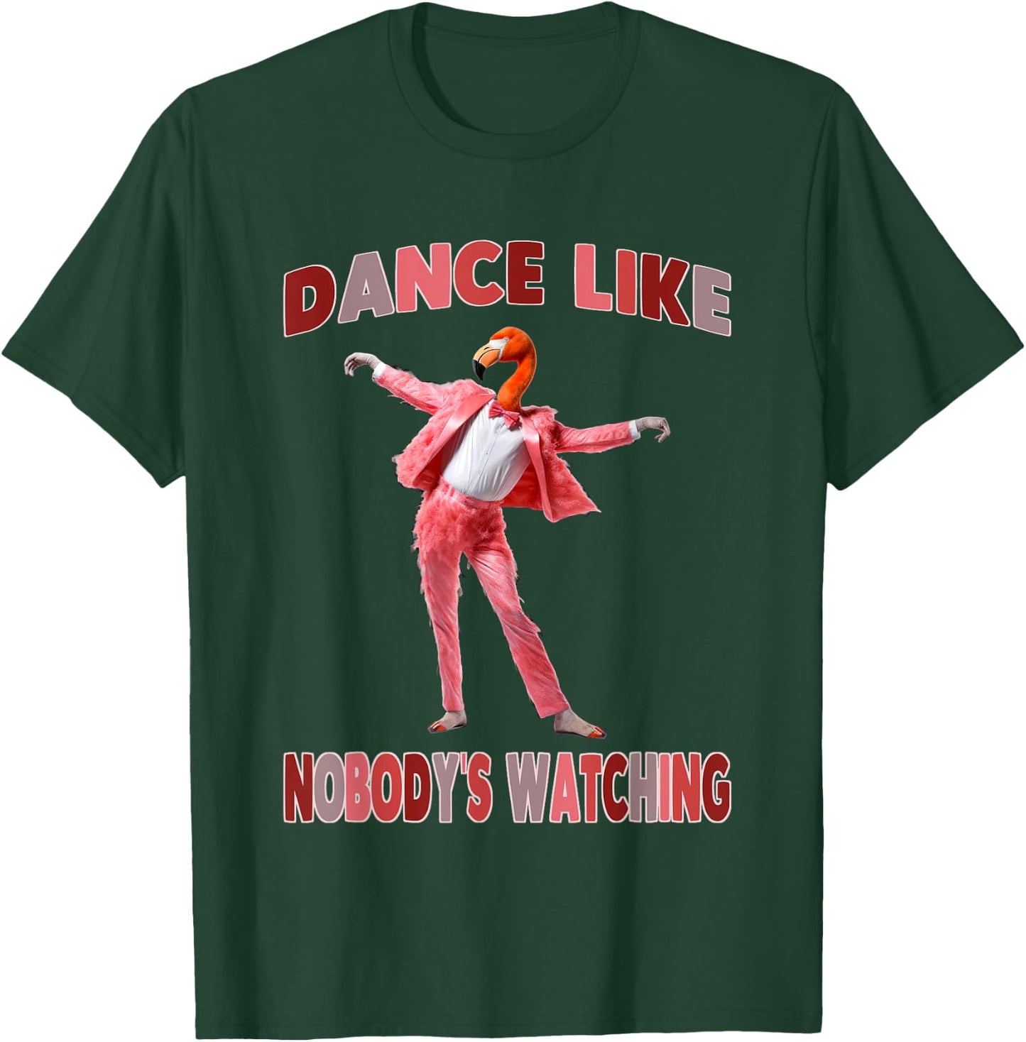 Dance Like Nobody's Watching Flamingo Costume T-Shirt - T-Shirt | Forest