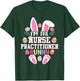 I'm The Nurse Practitioner Bunny Shirt Happy Easter Day T-Shirt - T-Shirt | Forest