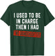 I Used to Be in Charge Then I Had Two Granddaughters On Back T-Shirt - T-Shirt | Forest