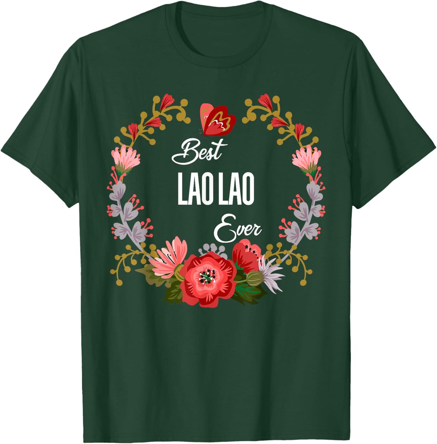 Best Laolao Ever Orange Floral Fun Aunt Grandma Mom Gift T-Shirt - T-Shirt | Forest