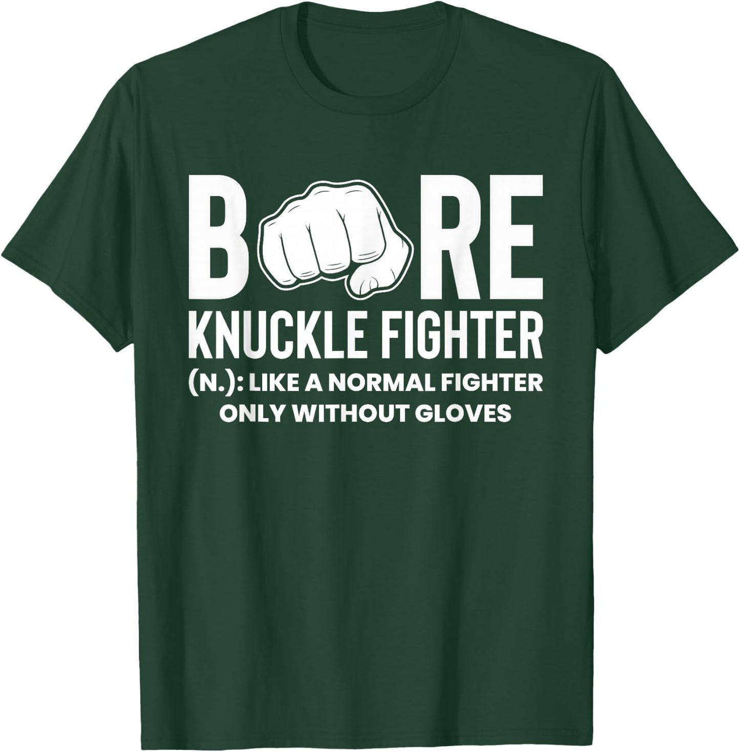 Bare Knuckle Fist Fight Definition T-Shirt - T-Shirt | Forest