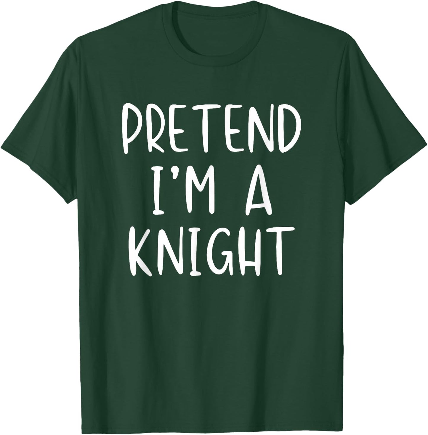 Pretend I'm A Knight Costume Halloween Simple Adult Kid T-Shirt - T-Shirt | Forest