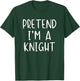 Pretend I'm A Knight Costume Halloween Simple Adult Kid T-Shirt - T-Shirt | Forest