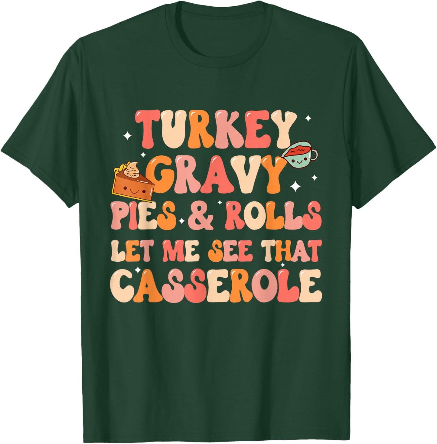 Funny Thanksgiving Family, Let me see that casserole, Dinner T-Shirt - T-Shirt | Forest