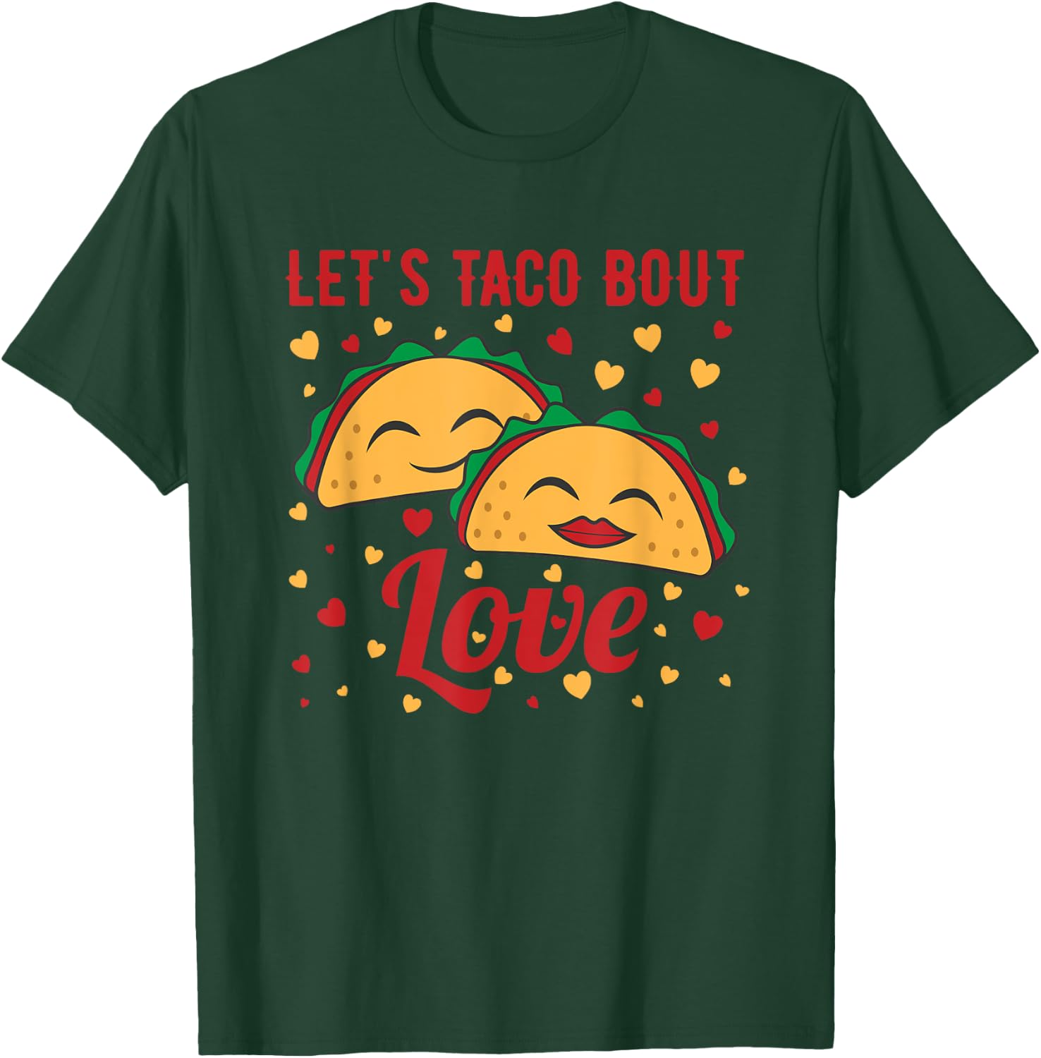 Let's Taco Bout Love T-Shirt - T-Shirt | Forest