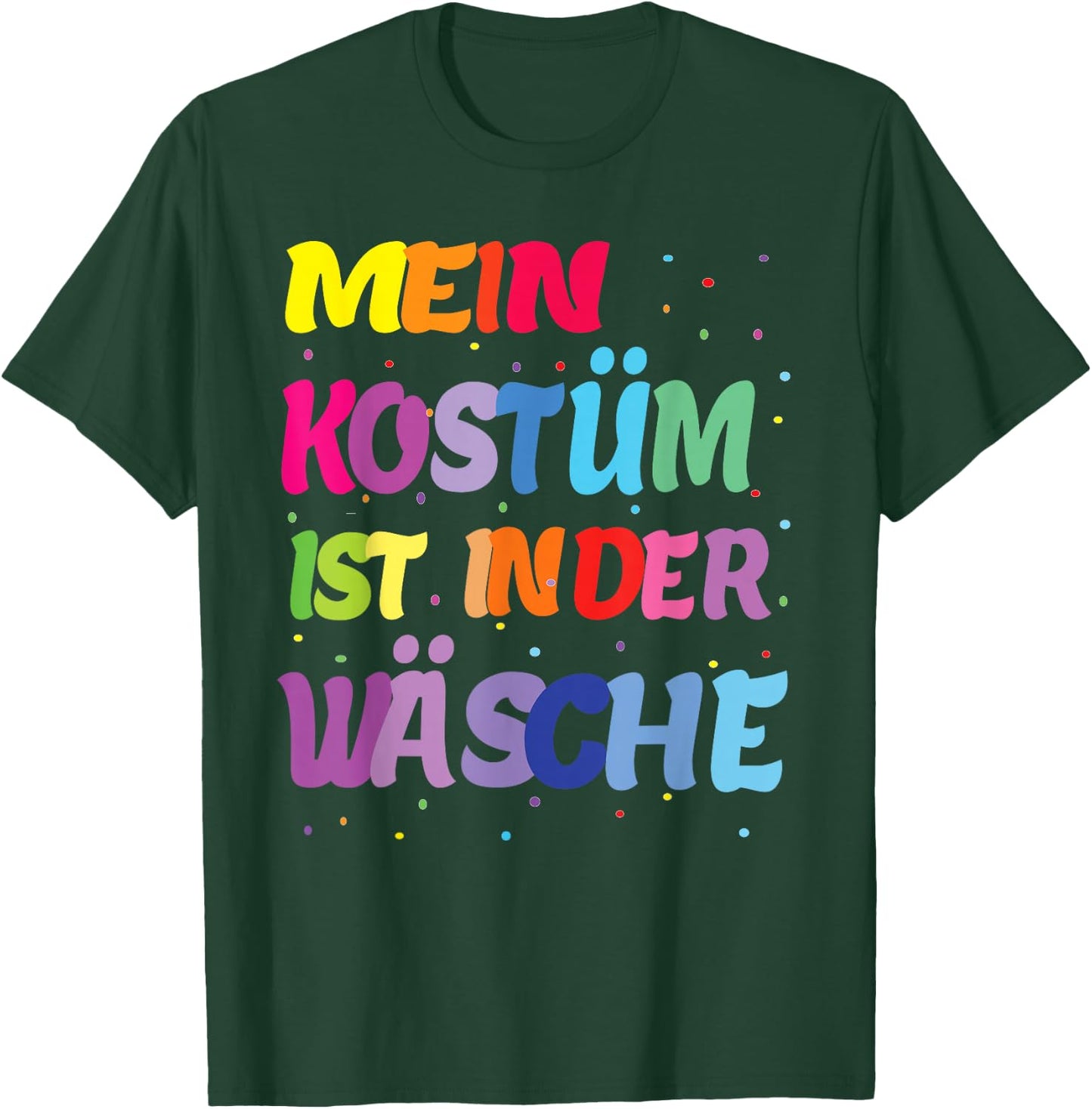 Carnival costume "Mein Kostüm ist in der Wäschen" , black T-Shirt - T-Shirt | Forest