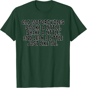 Old Motorcycle smoke shake leak like me Funny T-Shirt - T-Shirt | Forest