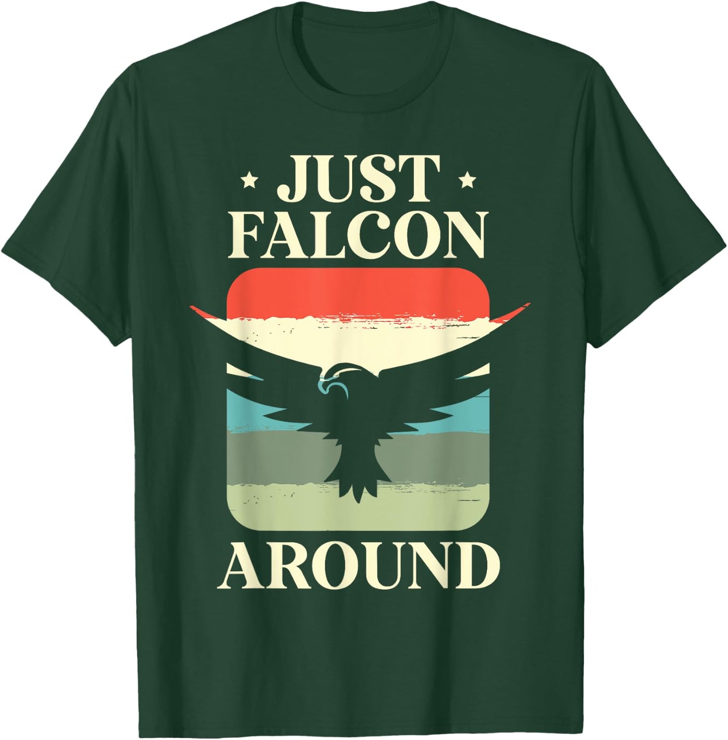Just Falcon Around Bird Owner Ornithology Falconry T-Shirt - T-Shirt | Forest