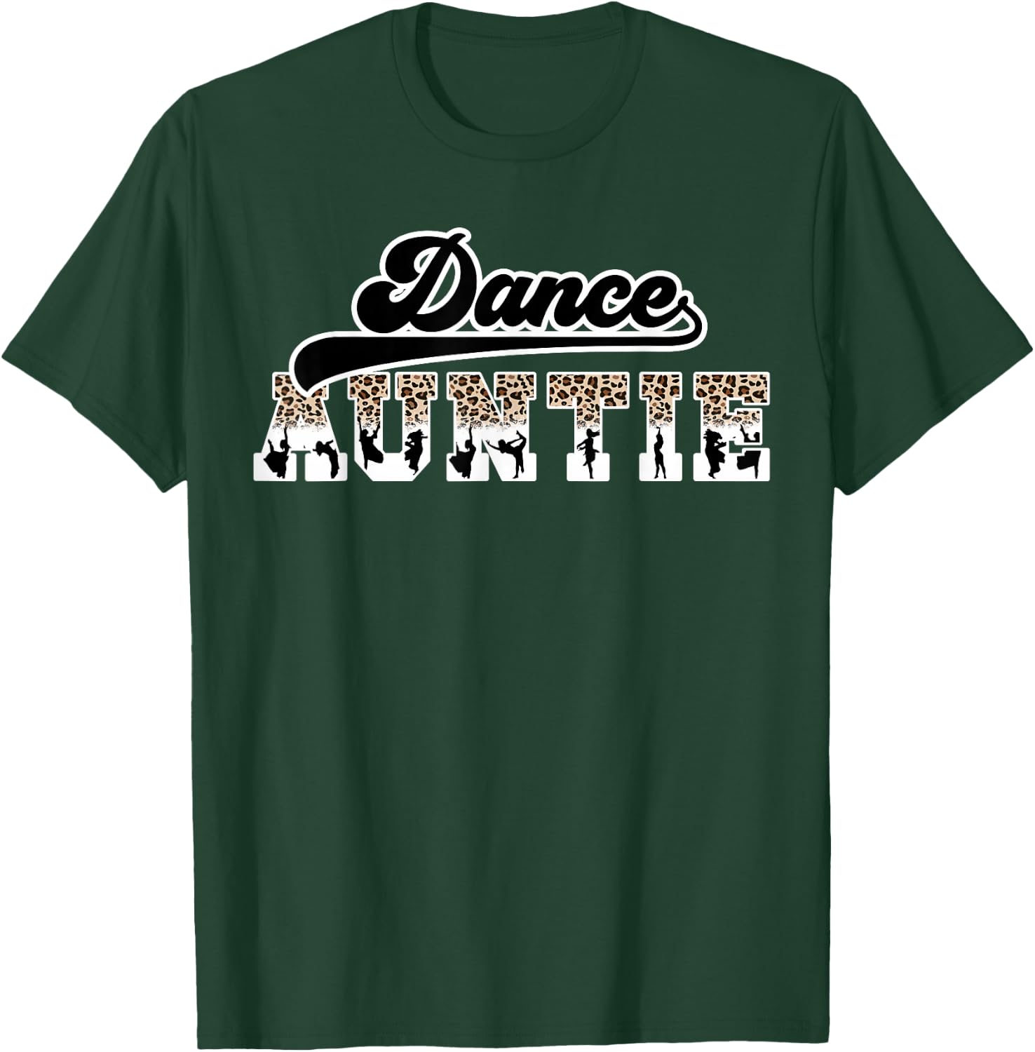 Dance Auntie Leopard Dancing Aunt Of A Dancer Aunt T-Shirt - T-Shirt | Forest