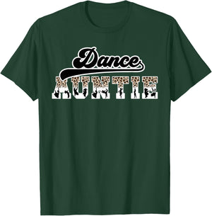 Dance Auntie Leopard Dancing Aunt Of A Dancer Aunt T-Shirt - T-Shirt | Forest