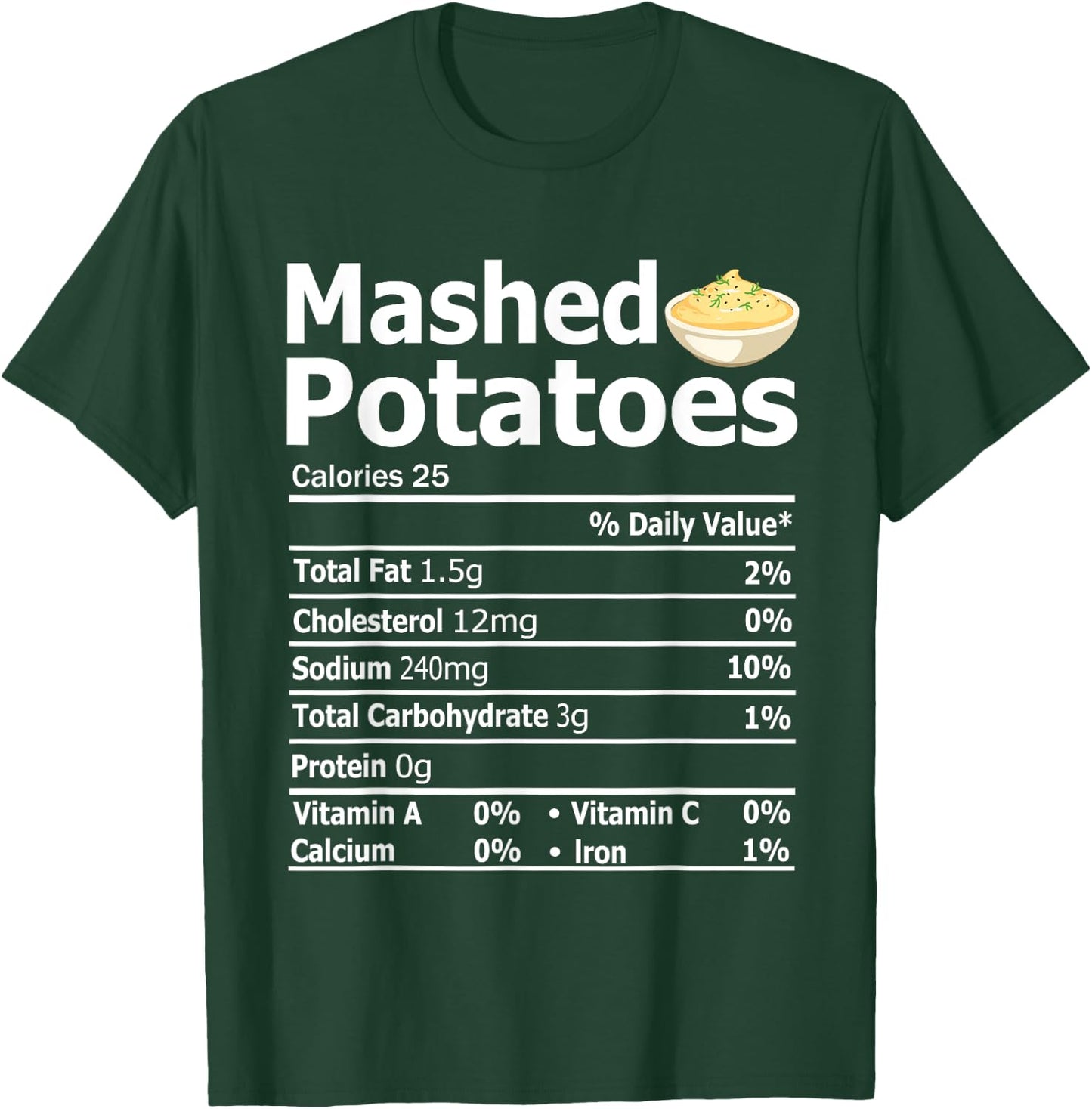 Funny Mashed Potatoes Family Thanksgiving Nutrition Facts T-Shirt - T-Shirt | Forest