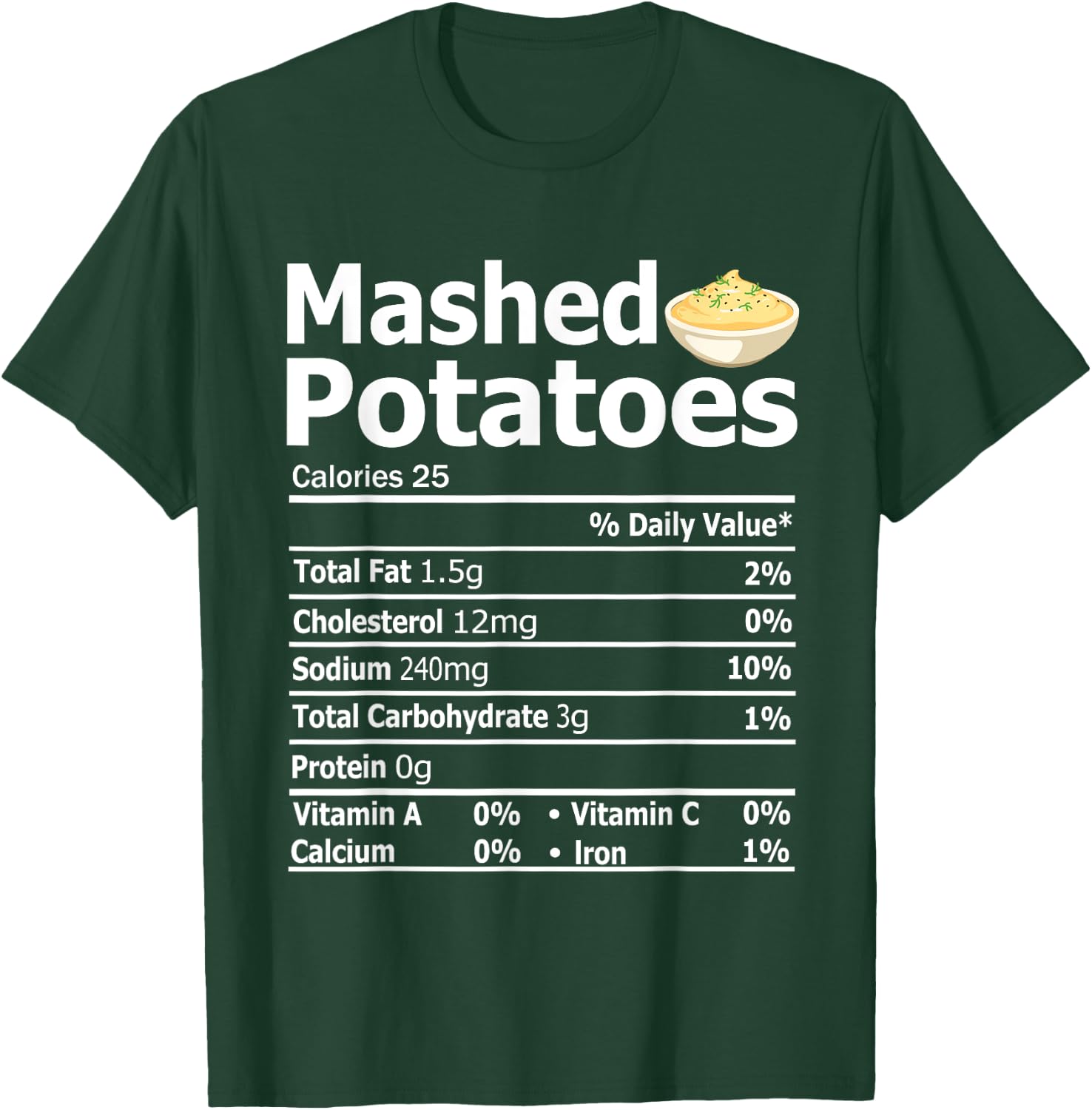 Funny Mashed Potatoes Family Thanksgiving Nutrition Facts T-Shirt - T-Shirt | Forest