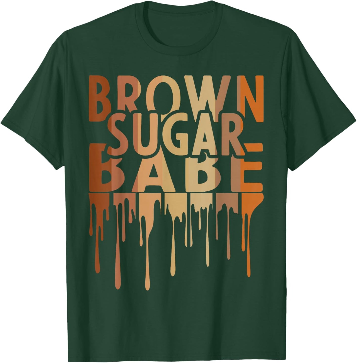 Brown Sugar Babe Black Melanin African Pride Black History T-Shirt - T-Shirt | Forest