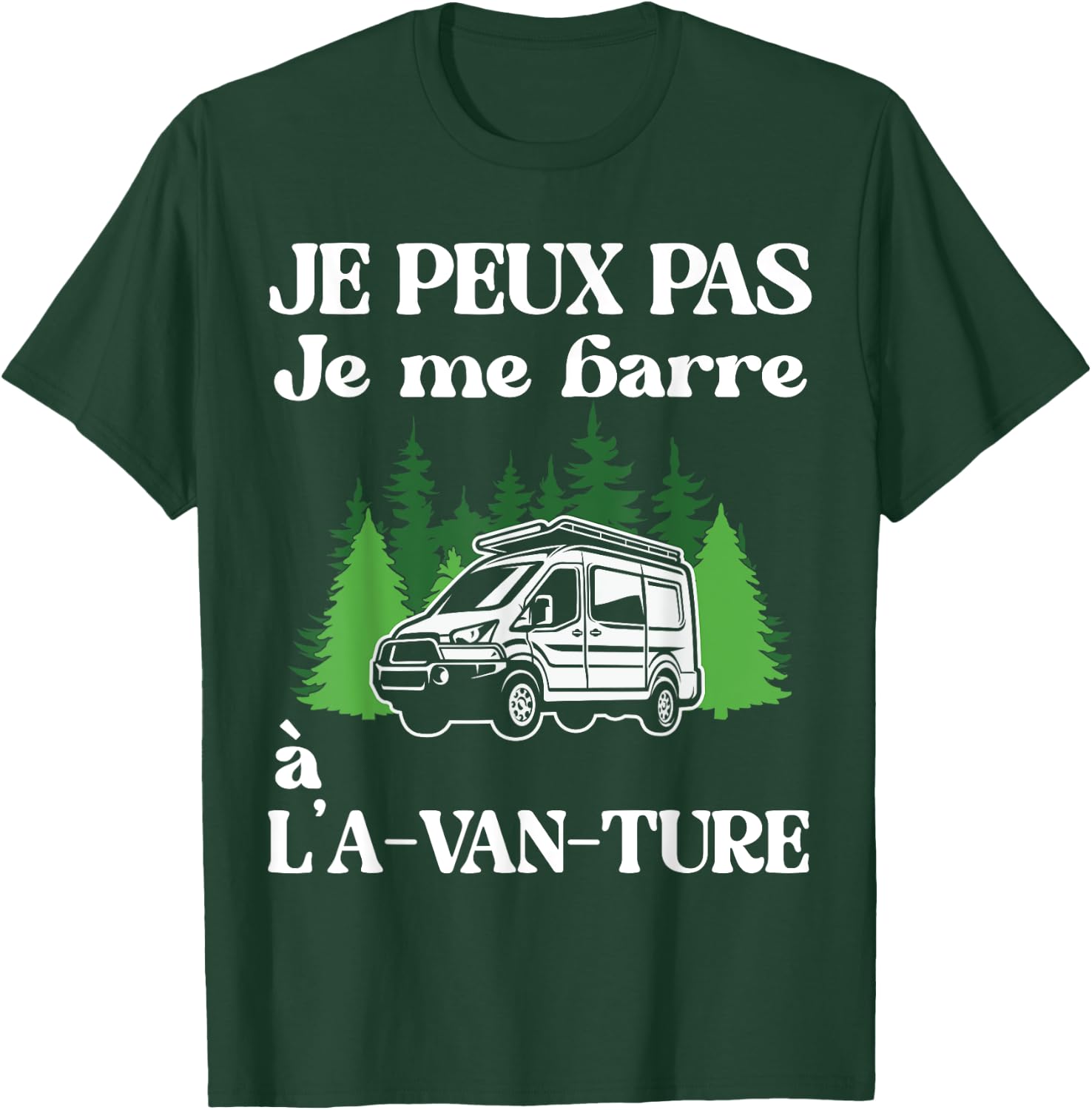 I can not I bar to the a-van-ture gift van fitted , Black T-Shirt - T-Shirt | Forest