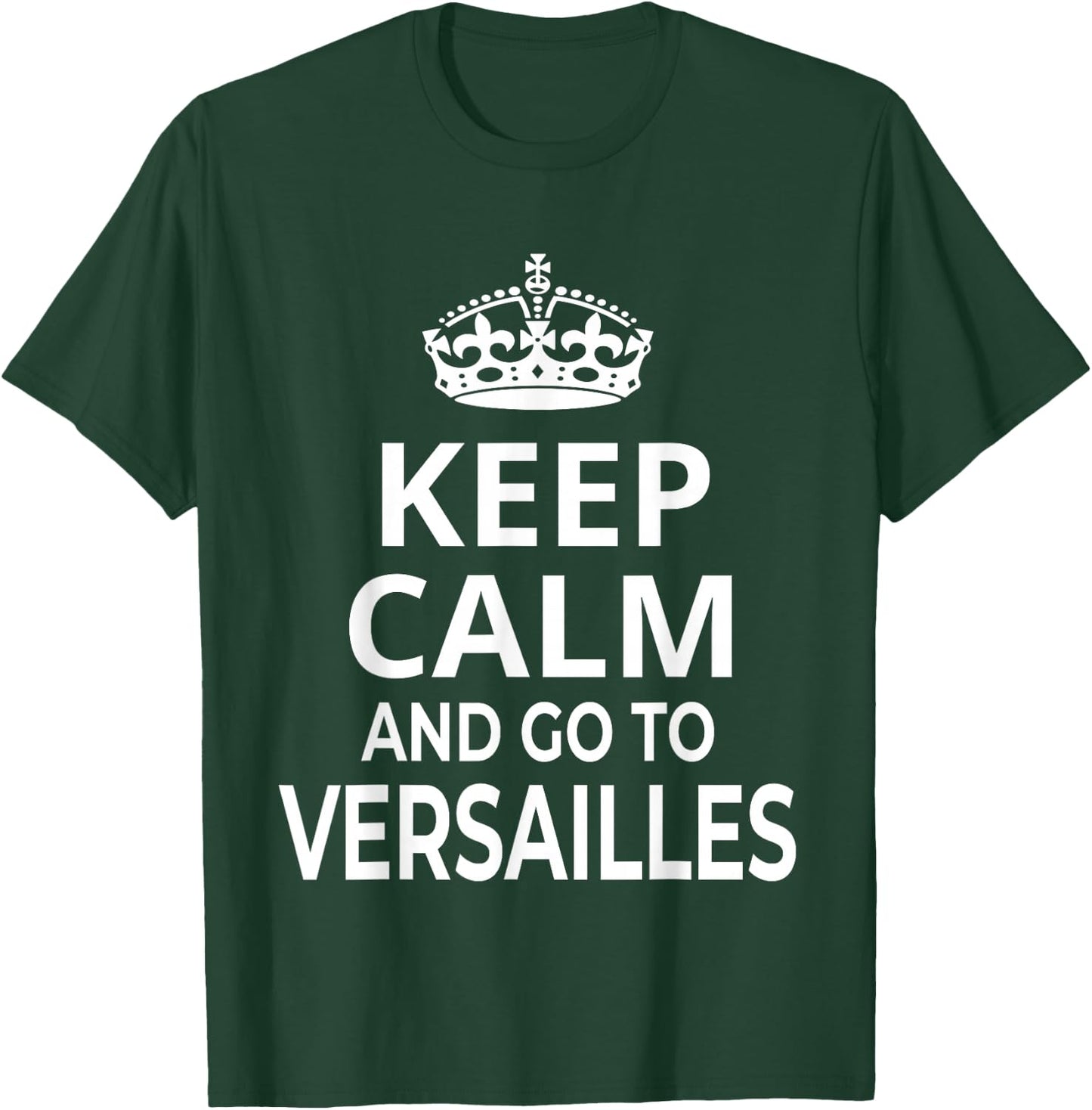 Versailles Memories / Keep Calm And Go To Versailles! T-Shirt - T-Shirt | Forest