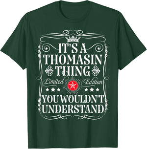 Thomasin Name Its A Thomasin Thing You Wouldn't Understand T-Shirt - T-Shirt | Forest