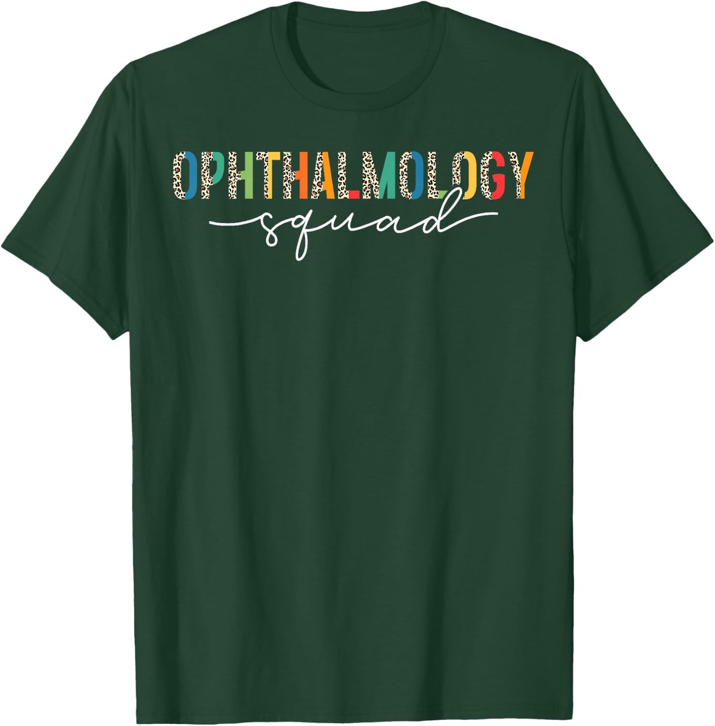 Ophthalmology Squad Ophthalmologist Leopard T-Shirt - T-Shirt | Forest