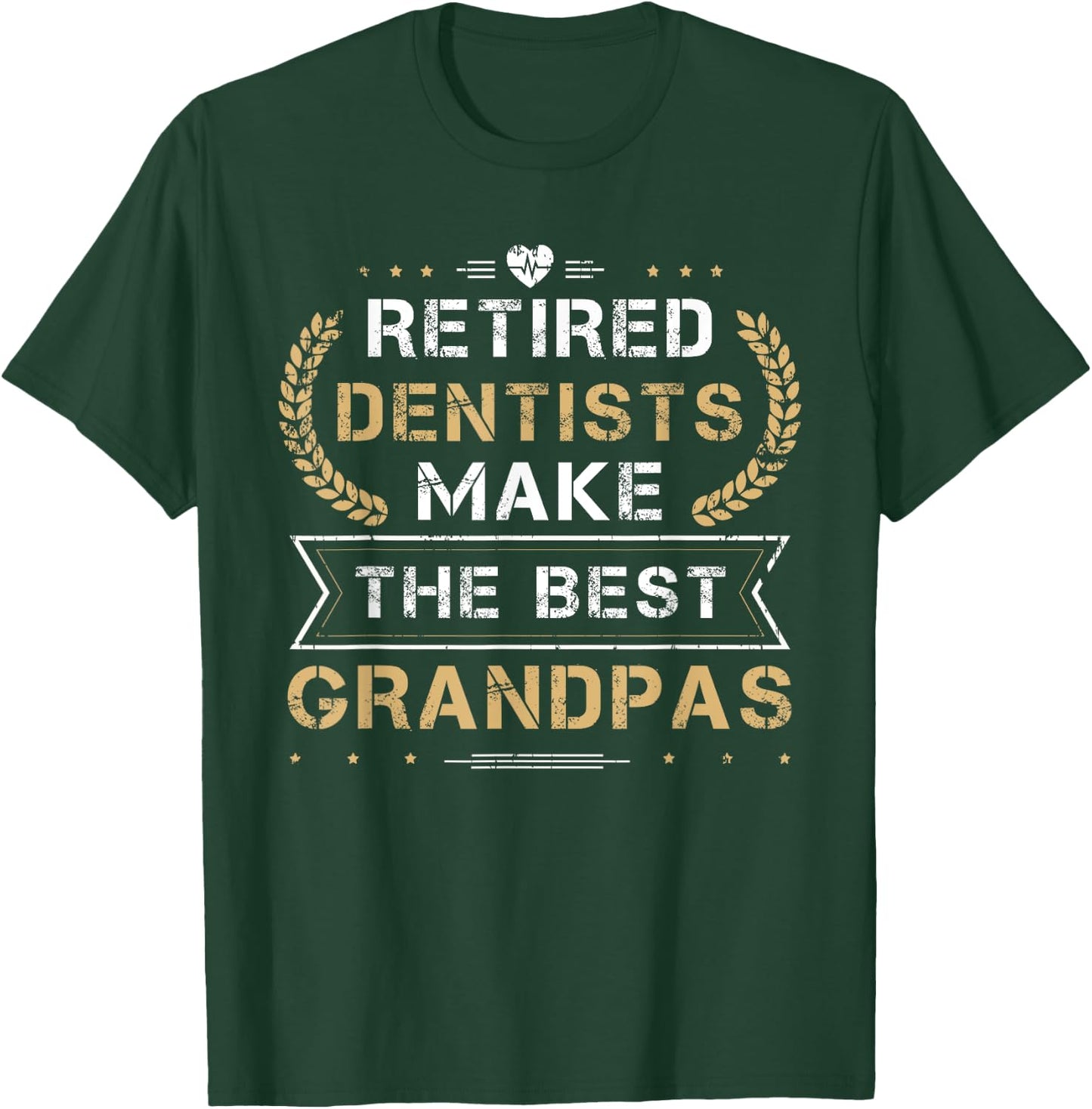 Retired Dentist The Best Grandpas Retirement T-Shirt - T-Shirt | Forest