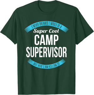 Camp Supervisor Funny Gift T-Shirt - T-Shirt | Forest
